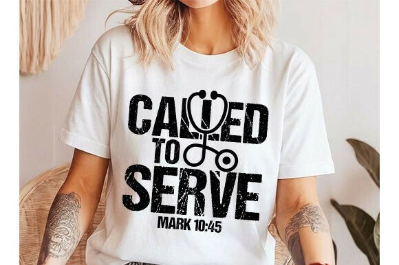 Called to Serve SVG, Christian Nurse – A Faith-Fueled Graphic for T-Shirt Designs & Marketing Visuals