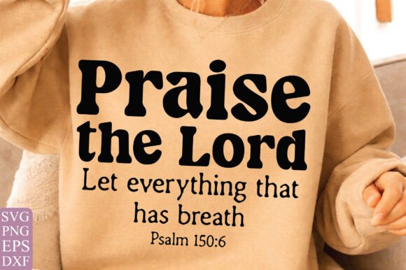 Christian Bible, Praise the Lord T-Shirt Graphics for T-Shirt Designs & Blog Visuals