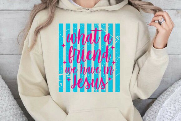 Christian Faith What a We Have in Jesus – T-Shirt Graphics That Speak to Belief and Humor