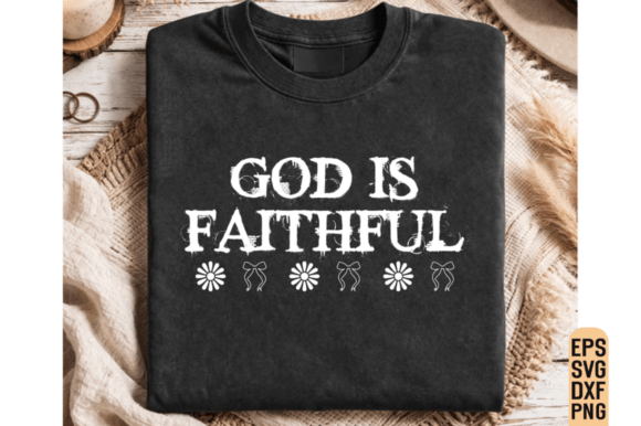 God Is Faithful SVG: A Trendy Christian Graphic for T-Shirt Designs & Blog Visuals