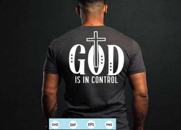 God is in Control Svg Png Christian Graphics for T-Shirt Designs