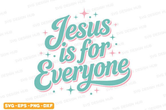 Jesus is for Everyone SVG, Christian PNG: A Designer’s Real-World Embroidery Review