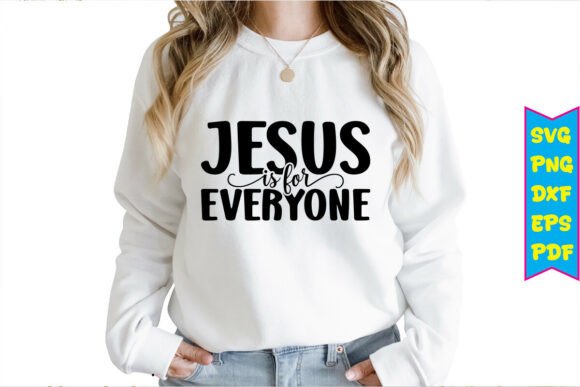 Jesus is for Everyone SVG Design – A Faith-Focused Graphic for T-Shirt and Branding Projects