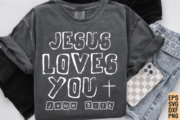 Jesus Loves You SVG Bible Verse Graphics for T-Shirt Designs