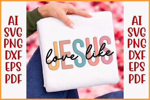 Love Like Jesus SVG: Retro Christian Graphics for T-Shirt Designs & Digital Products