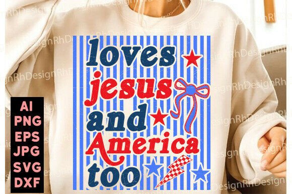 Loves Jesus and America Too PNG, Patriot Graphics for T-Shirt Designs