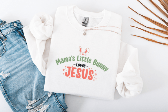 Mama s Little Bunny Loves Jesus Graphics for T-Shirt Designs