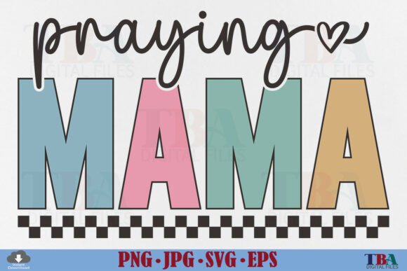 Praying Mama SVG Christian Mom Checkered – A Thoughtful T-Shirt Design for Faith-Focused Brands