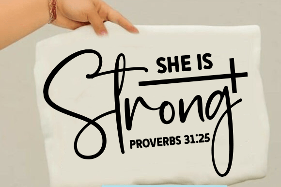 She Is Strong SVG: Christian Quotes Graphics for T-Shirt Designs & Blog Visuals