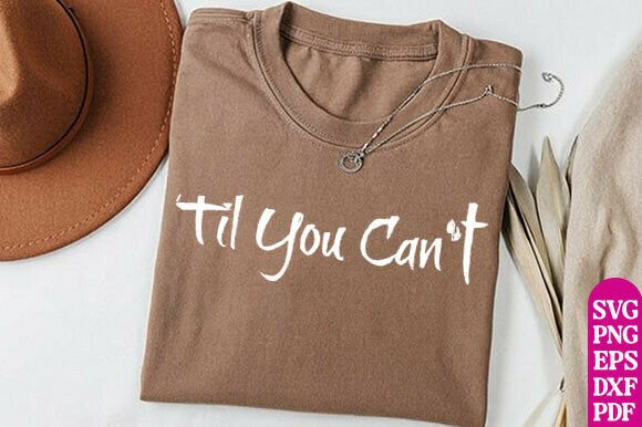 Til You Can't T-Shirt Designs: A Graphic Designer’s Review for Branding and Marketing