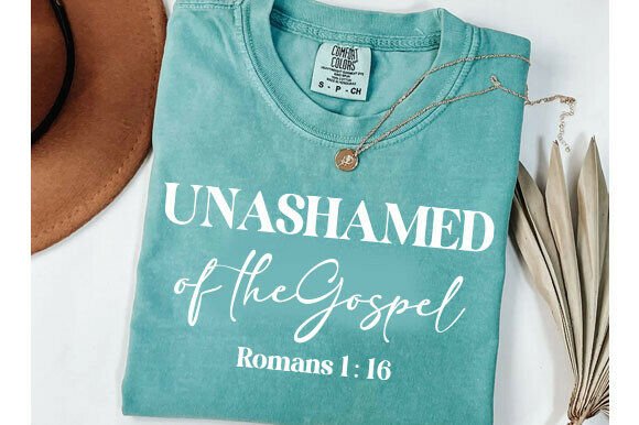 Unashamed of the Gospel SVG for Christian T-Shirt Designs